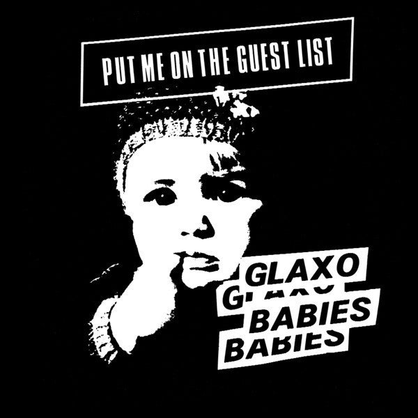Glaxo Babies : Put Me On The Guest List (CD, Album, RE)