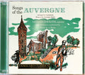 Joseph Canteloube - Netania Davrath, Pierre De La Roche : Songs Of The Auvergne Arranged By Cantaloube Sung In The Auvergne Dialect (2xCD, Comp, RE)