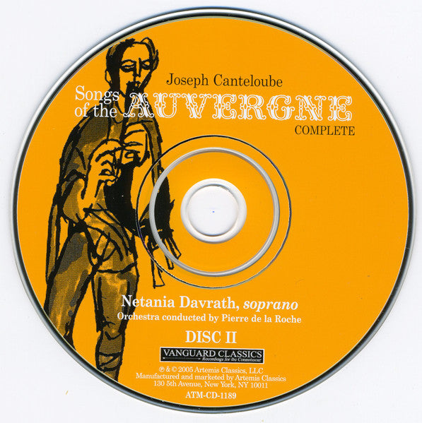 Canteloube* - Netania Davrath, Pierre De La Roche : Songs Of The Auvergne Arranged By Cantaloube Sung In The Auvergne Dialect (2xCD, Comp, RE)