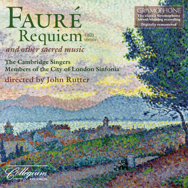 Gabriel Fauré - The Cambridge Singers, City Of London Sinfonia Directed By John Rutter : Requiem (1893 Version) And Other Sacred Music (CD, Album, RM)