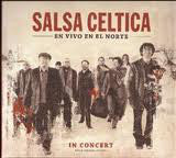Salsa Celtica : En Vivo En El Norte (CD, Album)