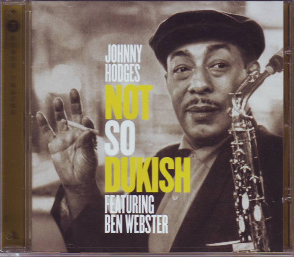 Johnny Hodges Featuring Ben Webster : Not So Dukish (CD, Album, RE, RM)
