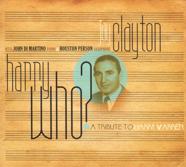 Jay Clayton : Harry Who? (A Tribute To Harry Warren) (CD, Album, Enh)