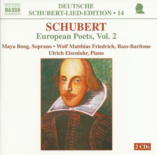 Franz Schubert - Maya Boog, Wolf Matthias Friedrich, Ulrich Eisenlohr : European Poets, Vol. 2 (2xCD)