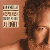 Ken Whiteley : Gospel Music Makes Me Feel Alright! (CD, Album)