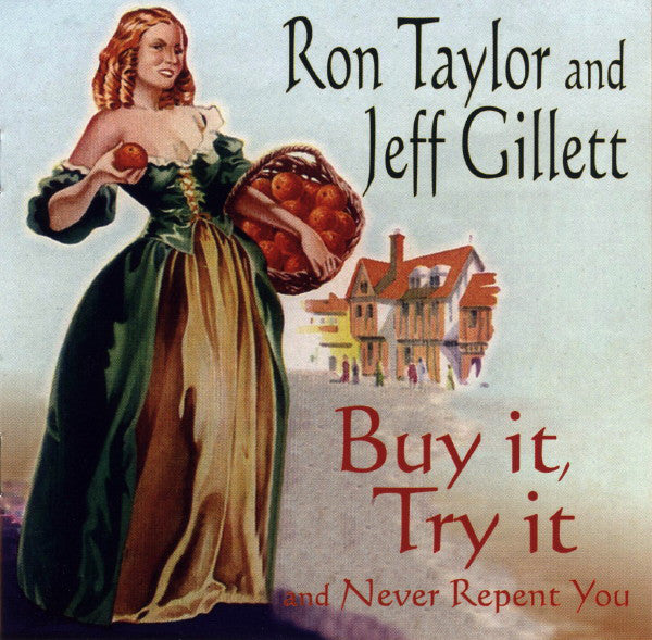 Ron Taylor (11) And Jeff Gillett : Buy It, Try It And Never Repent You (CD, Album)