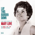 Mary Love : Lay This Burden Down - The Very Best Of Mary Love (CD, Comp)