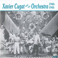 Xavier Cugat And His Orchestra : 1944-1945 (CD, Comp, Mono, RM)