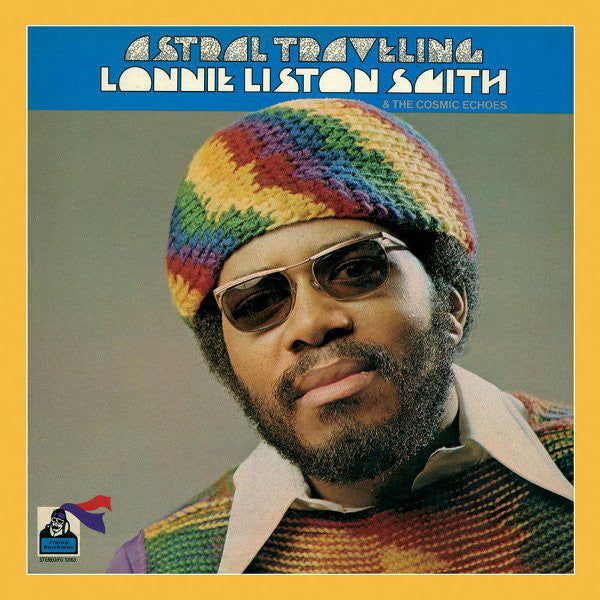 Lonnie Liston Smith And The Cosmic Echoes : Astral Traveling (CD, Album, RE, RM)