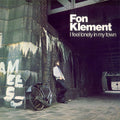 Fon Klement : I Feel Lonely In My Town (LP, Album, RE, RM)