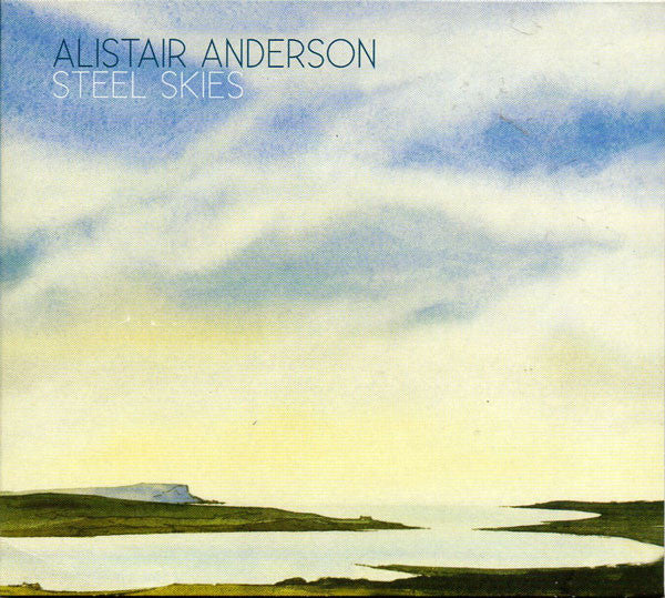 Alistair Anderson : Steel Skies (CD, Album, RE, RM, Tri)