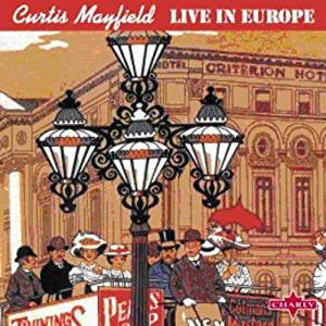 Curtis Mayfield : Live In Europe (CD, Album, RE, RM)