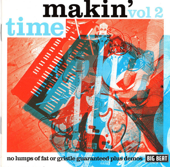 Makin' Time : Vol 2: No Lumps Of Fat Or Gristle Guaranteed Plus Demos (CD, Album)