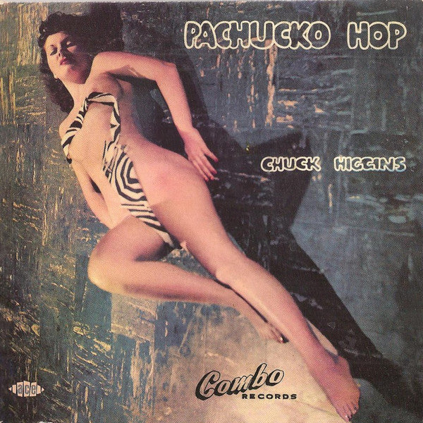 Chuck Higgins : Pachuko Hop (CD, Album, RE, LP )