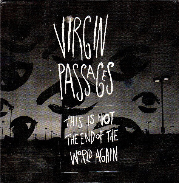 Virgin Passages : This Is Not The End Of The World Again (CD, EP)