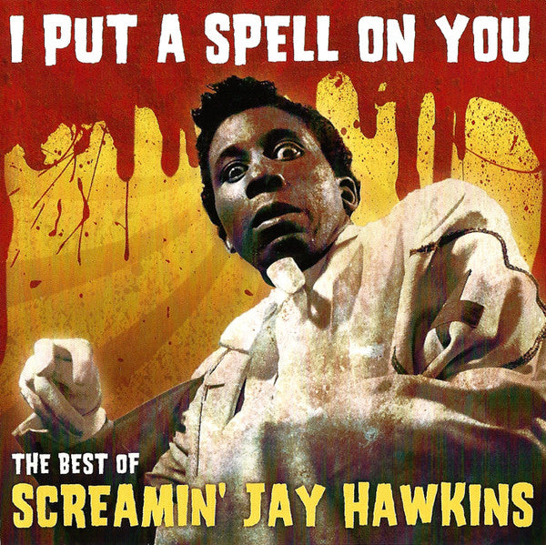 Screamin' Jay Hawkins : I Put A Spell On You (The Best Of Screamin' Jay Hawkins) (CD, Comp)