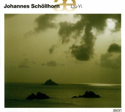 Johannes Schöllhorn : Liu-Yi (CD, Album)