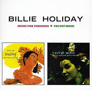 Billie Holiday : Music For Torching + Velvet Mood (CD, Comp)