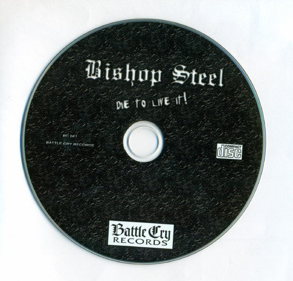 Bishop Steel : Die To Live It! (CD, Album, RE, RM)