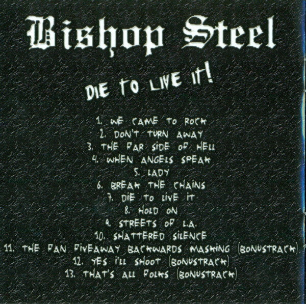 Bishop Steel : Die To Live It! (CD, Album, RE, RM)