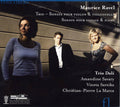 Maurice Ravel | Trio Dali : Sonate Pour Violon & Violoncelle - Sonate Pour Violon & Piano (CD, Album, Dig)