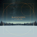 Blackchords : A Thin Line (CD, Album)