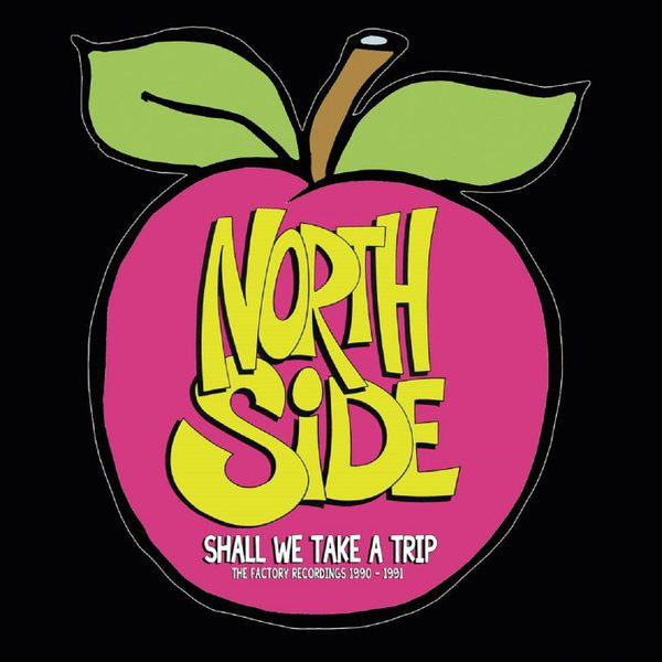 Northside (2) : Shall We Take A Trip (The Factory Recordings 1990 - 1991) (CD, Album, RE + CD + Comp, RM)