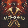 Jazzbonez : Watch It! (CD)