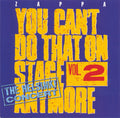 Frank Zappa : You Can't Do That On Stage Anymore Vol. 2 (2xCD, Album, RE)