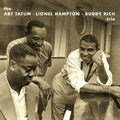 Art Tatum / Lionel Hampton / Buddy Rich : The Art Tatum-Lionel Hampton-Buddy Rich Trio (CD, Album, RE)