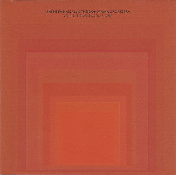 Matthew Halsall & The Gondwana Orchestra : When The World Was One (CD, Album)