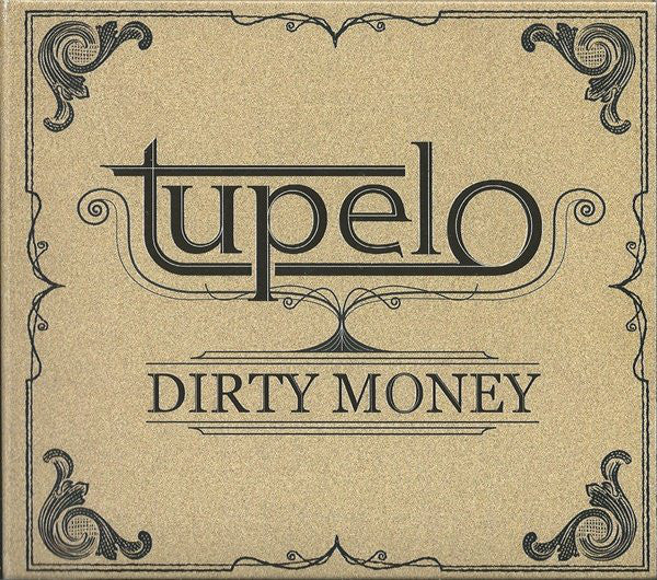 Tupelo (2) : Dirty Money (CDr, Album)