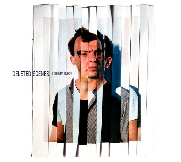 Deleted Scenes : Lithium Burn (LP)