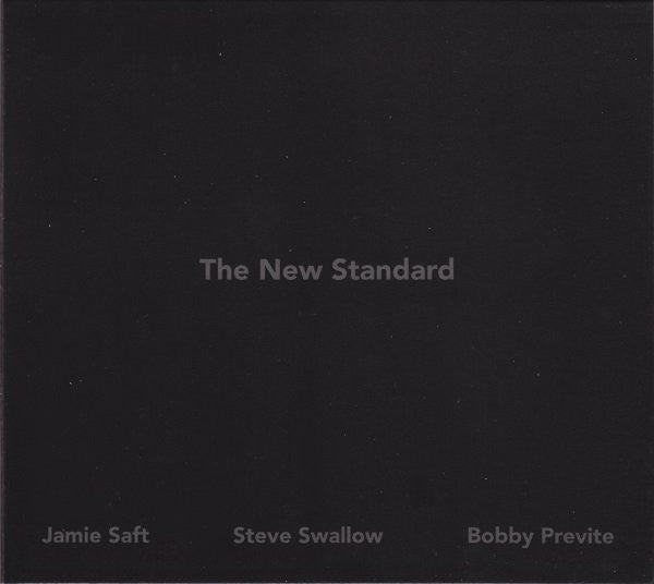 Jamie Saft, Steve Swallow, Bobby Previte : The New Standard (CD, Album)
