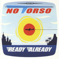 No Torso : Ready Already (CD, EP)