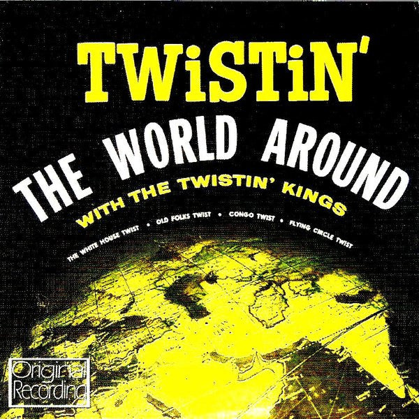 Twistin' Kings : Twistin' The World Around (CD, Album)