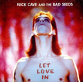 Nick Cave & The Bad Seeds : Let Love In (CD, Album, RE, RM)