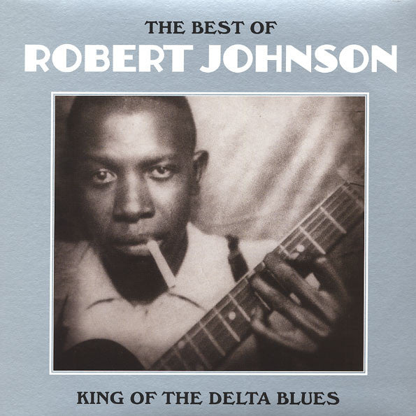 Robert Johnson : The Best Of Robert Johnson: King Of The Delta Blues (LP, Comp, RE)