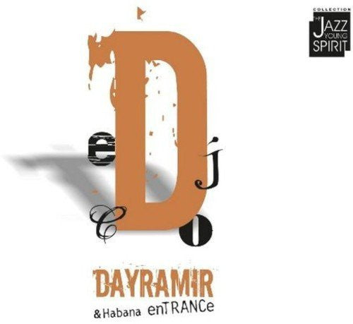 Dayramir & Habana Entrance : Dayramir & Habana Entrance (CD, Album)