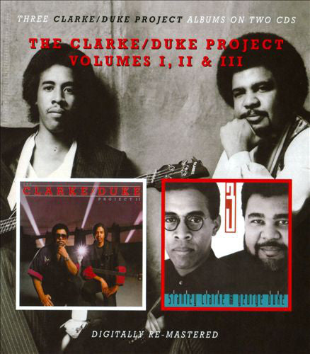 Stanley Clarke/George Duke : The Clarke/Duke Project Volumes I, II & III (2xCD, Comp, RM)