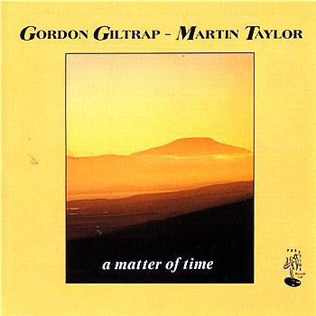 Gordon Giltrap & Martin Taylor : A Matter Of Time (CD, Album)