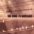Tom Ovans : 15 Unreleased (CD, Album)