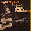 José Feliciano : Light My Fire (The Best Of) (CD, Comp)