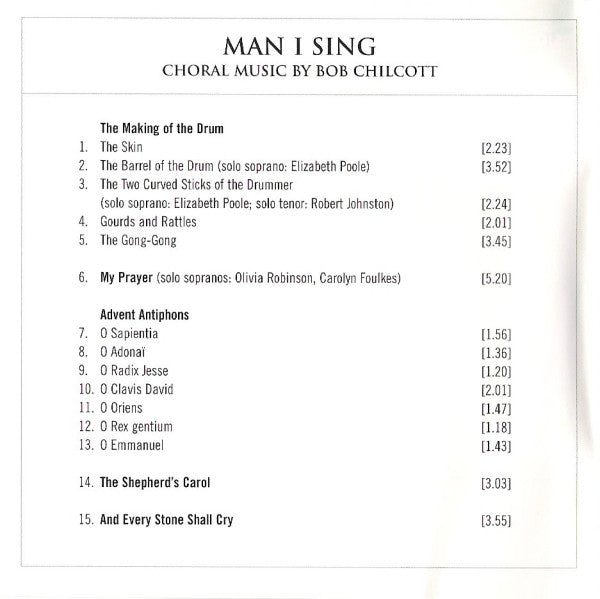 Robert Chilcott, Simone Rebello, Paul Silverthorne, BBC Singers : Man I Sing (Choral Music By Bob Chilcott) (CD)