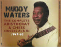 Muddy Waters : The Complete Aristocrat & Chess Singles A's & B's 1947-62 (4xCD, Comp)
