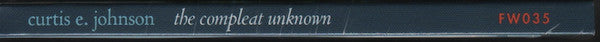 Curtis E Johnson : The Compleat Unknown (CD, Album)