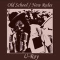 U-Roy : Old School / New Rules (CD, Album)