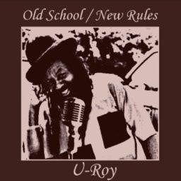 U-Roy : Old School / New Rules (CD, Album)
