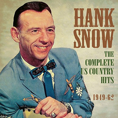 Hank Snow : The Complete US Country Hits 1949-62 (2xCDr, Comp)