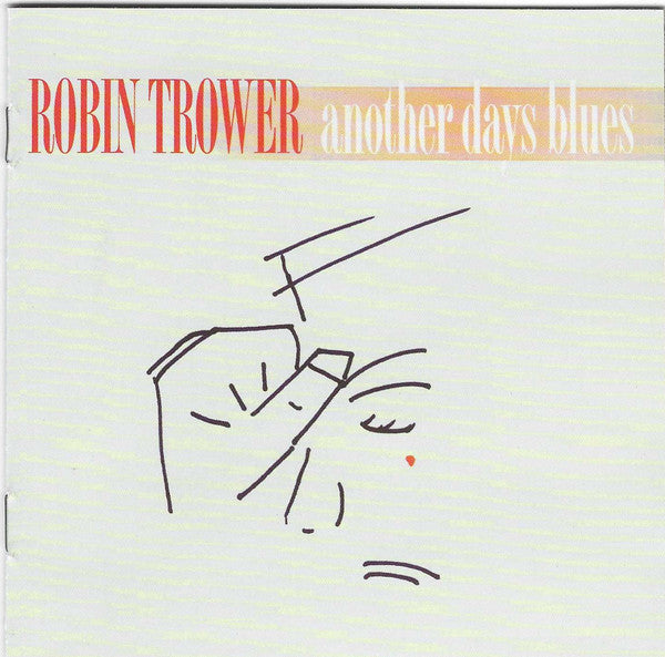 Robin Trower : Another Days Blues (CD, Album, RE, RM, Dig)